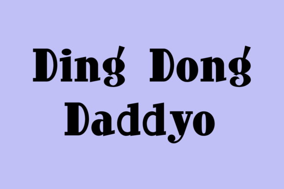 Ding Dong Daddyo Font: Bold & Quirky for Creative Projects