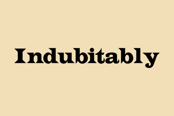 Indubitably: A Bold Slab Serif Font for Impactful Typography